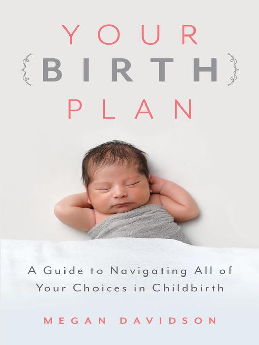 Title details for Your Birth Plan by Megan Davidson - Available